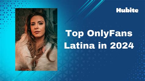 top latina onlyfans|12 Best Latina Onlyfans Creators in 2024